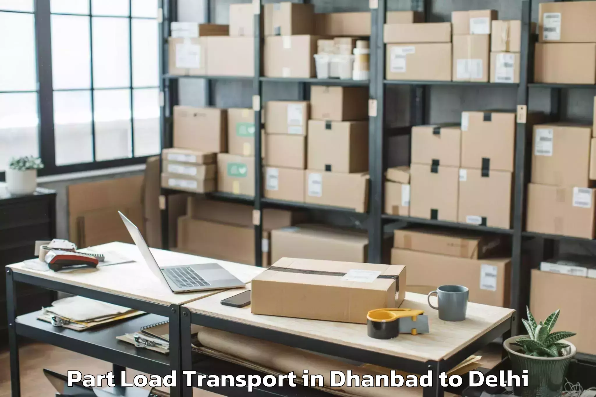 Leading Dhanbad to Jmd Kohinoor Mall Part Load Transport Provider